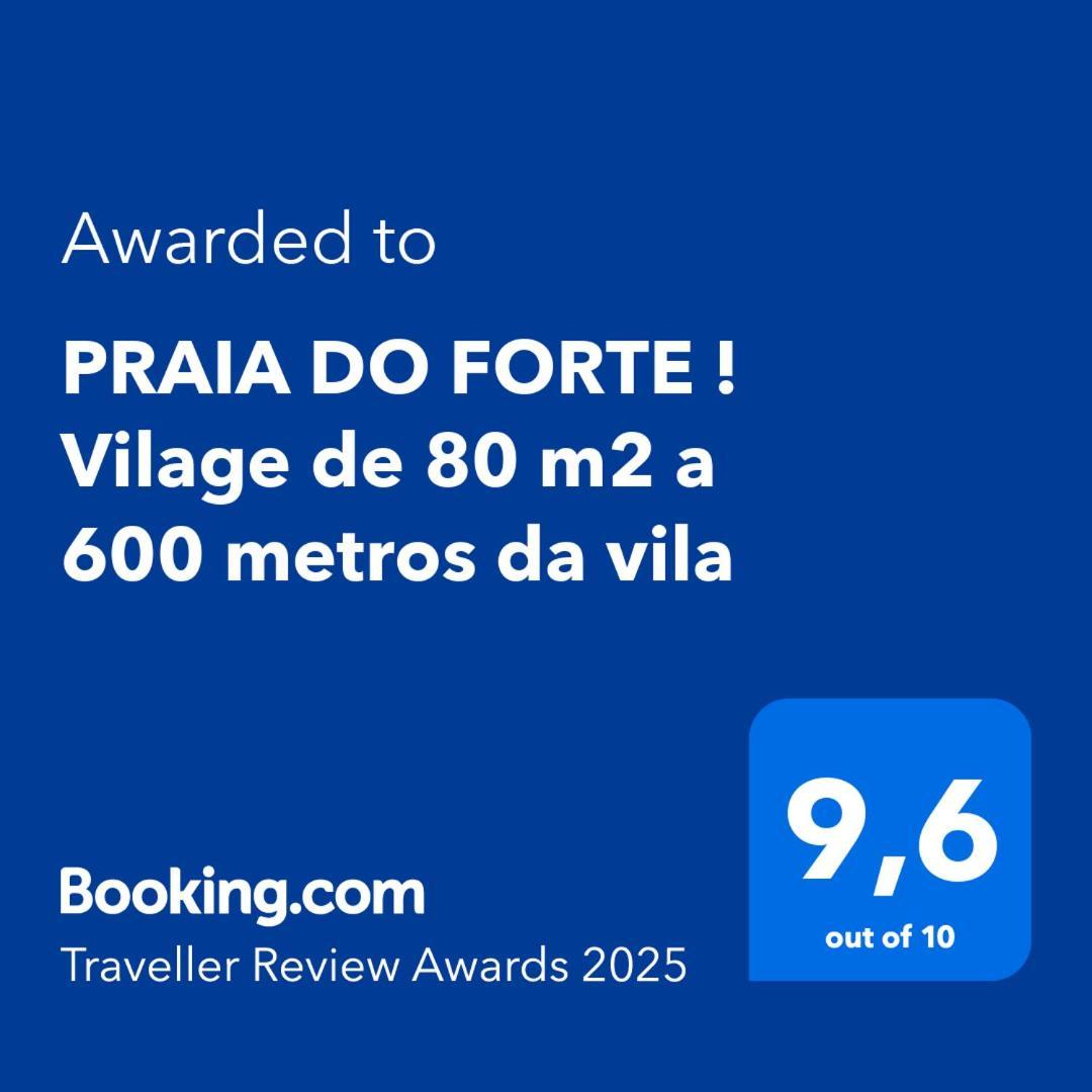 Praia Do Forte ! Vilage De 80 M2 A 600 Metros Da Vila Mata de Sao Joao Exterior photo